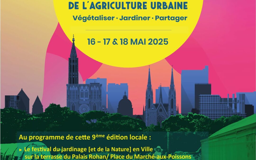 Les 48H de l’agriculture urbaine reviennent pour la 9ème édition à Strasbourg | 2025