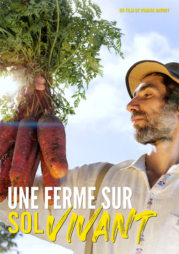 Affiche du film "Une ferme sur sol vivant" 47' réalisé en 2021 par Romain BAUDRY